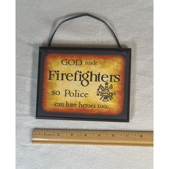 Firefighter Plaque - God Made Firefighters‎ So Police Can Have Hero’s Too - Picture 3 of 4